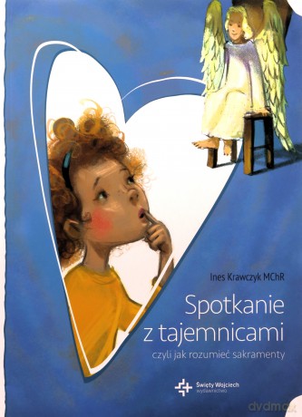 Spotkanie z tajemnicami, czyli jak rozumieć - Ines Krawczyk [KSIĄŻKA]