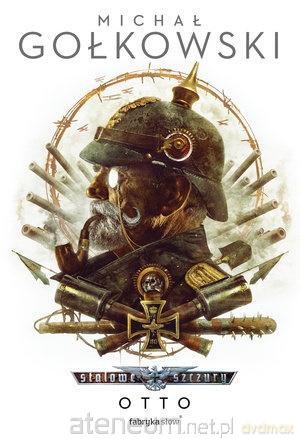Stalowe Szczury (Tom 4) Otto - Michał Gołkowski [KSIĄŻKA]