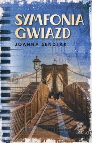 Symfonia gwiazd - Joanna Sendłak [KSIĄŻKA]