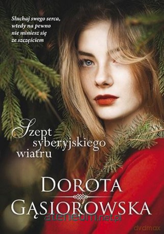 Szept syberyjskiego wiatru - Dorota Gąsiorowska [KSIĄŻKA]