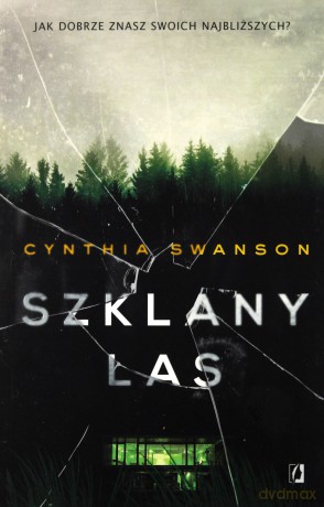 Szklany las - Cynthia Swanson [KSIĄŻKA]