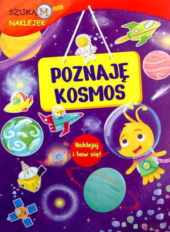 Szukam naklejek. Poznaję kosmos - Francesca Pellegrino [KSIĄŻKA]