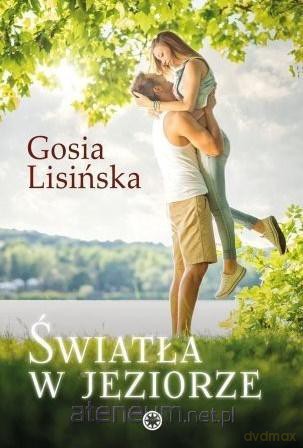 Światła w jeziorze - Gosia Lisińska [KSIĄŻKA]