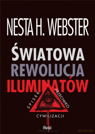 Światowa rewolucja iluminatów - Nesta H. Webster [KSIĄŻKA]