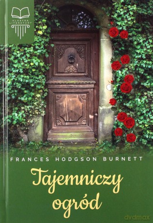 Tajemniczy ogród - Frances Burnet [KSIĄŻKA]
