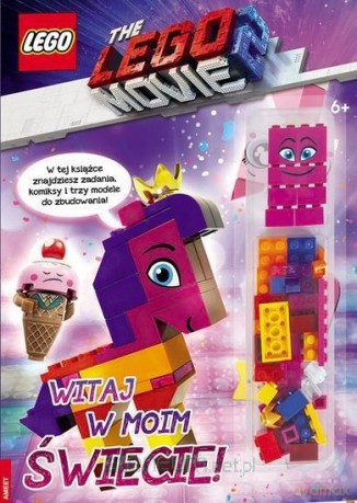 The LEGO Movie 2. Witaj w moim świecie! [KSIĄŻKA]