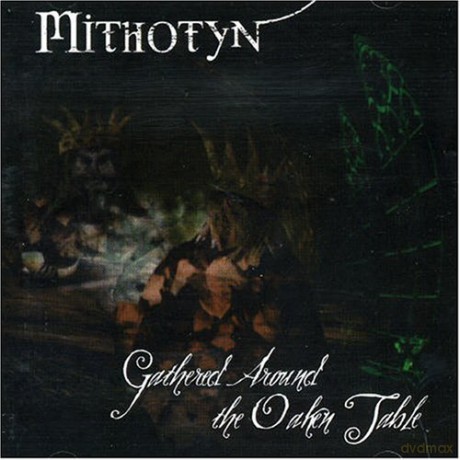 Mithotyn: Gathered Around Oaken Table [CD]