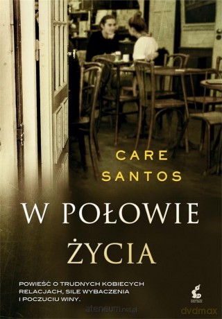 W połowie życia - Care Santos [KSIĄŻKA]