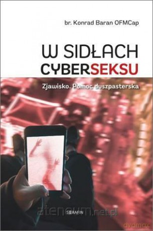 W sidłach cyberseksu - Konrad Baran [KSIĄŻKA]