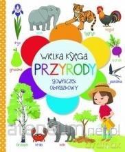 Wielka księga przyrody. Słowniczek obrazkowy [KSIĄŻKA]