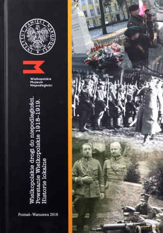 Wielkopolskie drogi do niepodległości - Olaf Bergmann, Elżbieta Wojcieszyk [KSIĄŻKA]