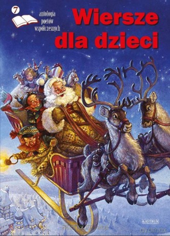 Wiersze dla dzieci 7. Antologia poetów współczesny [KSIĄŻKA]