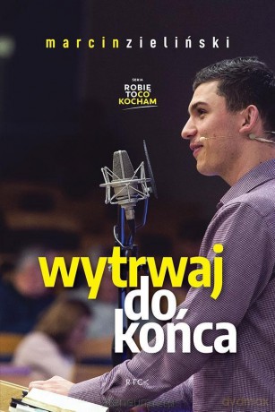 Wytrwaj do końca - Marcin Zieliński [KSIĄŻKA]