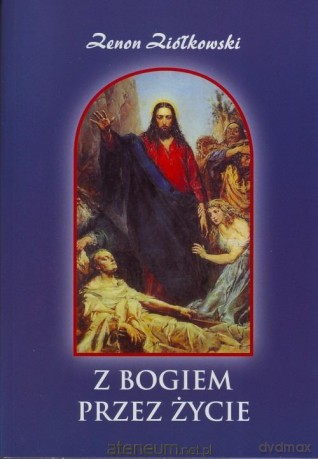 Z Bogiem przez życie - Zenon Ziółkowski [KSIĄŻKA]