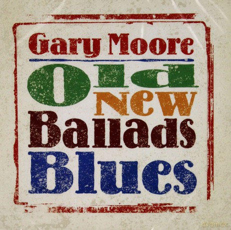 Gary Moore: Old New Ballads Blues [CD]