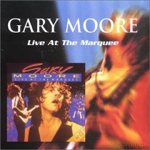 Gary Moore: Live At The Marquee [CD]
