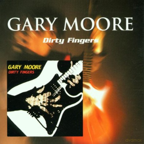Gary Moore: Dirty Fingers [CD]