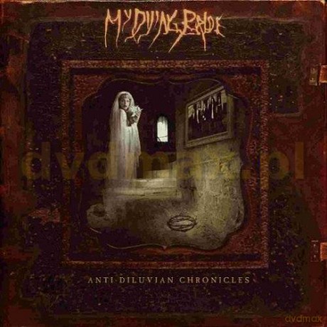 My Dying Bride: Anti-Diluvian Chronicles [3CD]