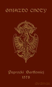 Gniazdo Cnoty - Bartłomiej Paprocki [KSIĄŻKA]