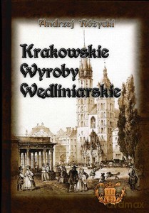Krakowskie Wyroby Wędliniarskie - Andrzej Różycki [KSIĄŻKA]
