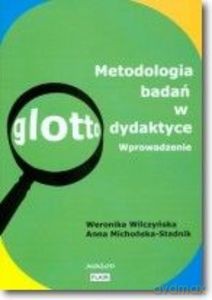 Metodologia badań w glottodydaktyce Wprowadzenie - Weronika Wilczyńska, Anna Michońska-Stadnik [KSIĄŻKA]