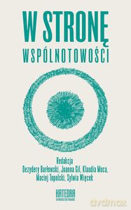 W stronę wspólnotowości [KSIĄŻKA]