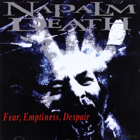 Napalm Death: Fear,Emptiness,Despair [CD]