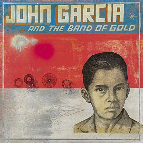 John Garcia: And The Band Of Gold [Winyl]