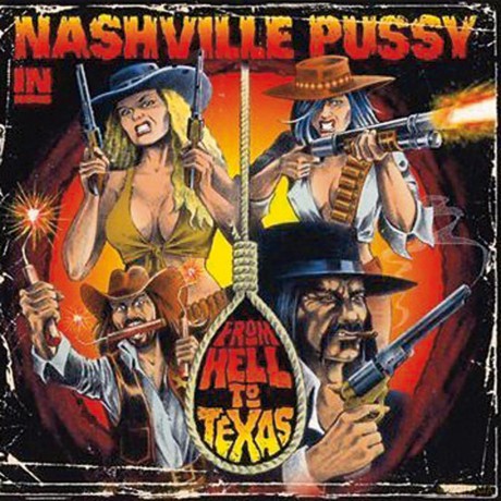 Nashville Pussy: From Hell To Texas [CD]