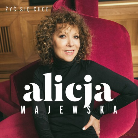 Alicja Majewska: Żyć Się Chce [CD]