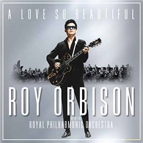 Roy Orbison & The Royal Philharmonic Orchestra: A Love So Beautiful [CD]