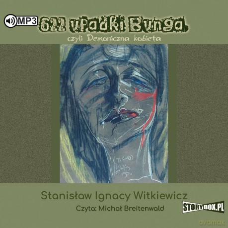622 upadki Bunga czyli demoniczna kobieta - Stanisław Ignacy Witkiewicz [AUDIOBOOK]