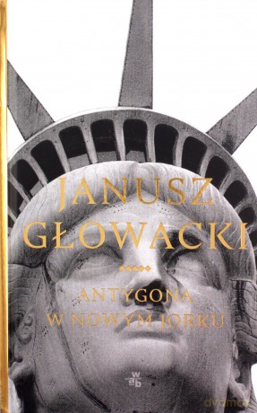 Antygona w Nowym Jorku - Janusz Głowacki [KSIĄŻKA]