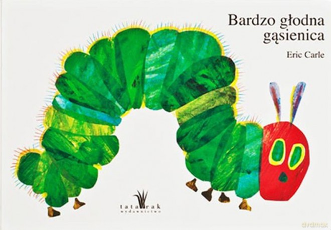 Bardzo głodna gąsienica - Eric Carle [KSIĄŻKA]