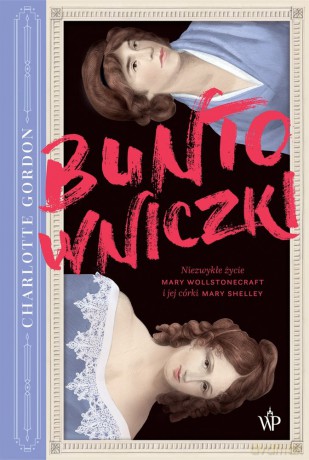Buntowniczki - Charlotte Gordon [KSIĄŻKA]