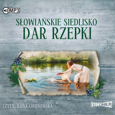 Dar rzeki. Słowiańskie siedlisko. Saga polska (Tom 2) - Monika Rzepiela [AUDIOBOOK]