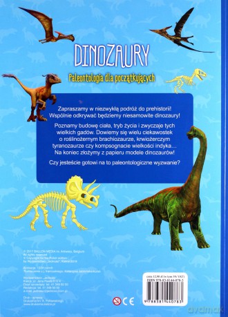 Dinozaury. Paleontologia dla początkujących. Złóż modele i zbadaj dinozaury [KSIĄŻKA]
