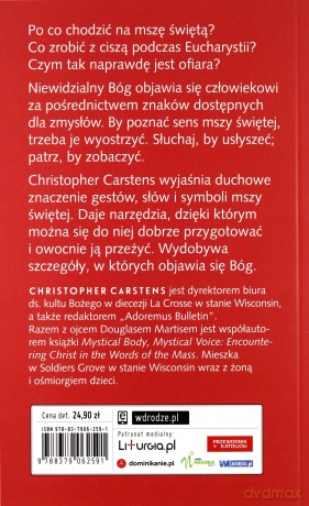 Duchowa podróż w głąb mszy świętej. Jak świadomie przeżyć eucharystię - Christopher Carstens [KSIĄŻKA]