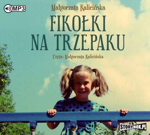 Fikołki na trzepaku - Małgorzata Kalicińska [AUDIOBOOK]