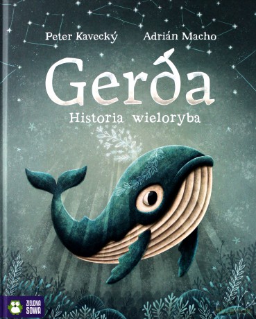 Gerda. Historia wieloryba - Peter Kavecky [KSIĄŻKA]