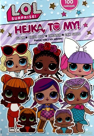 Glam Hejka to my L.O.L. surprise (Tom 3) (LOL Surprise) [KSIĄŻKA]