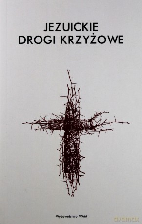 Jezuickie drogi krzyżowe [KSIĄŻKA]