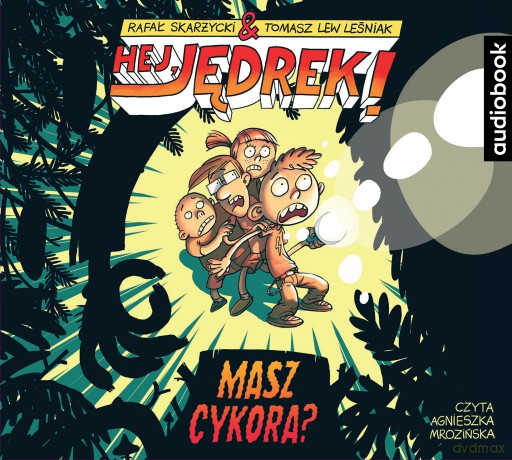 Masz cykora. Hej Jędrek - Rafał Skarżycki, Tomasz Lew Leśniak [AUDIOBOOK]