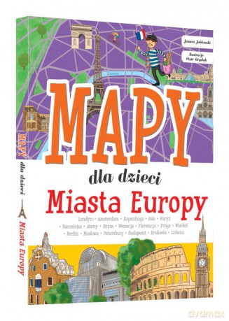Miasta Europy. Mapy dla dzieci - Patrycja Zarawska [KSIĄŻKA]