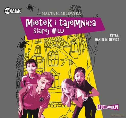Mietek i tajemnica starej willi - Marta H. Milewska [AUDIOBOOK]