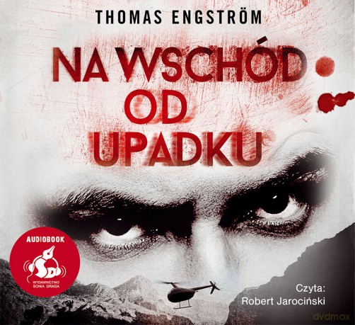 Na wschód od upadku - Thomas Engstrom [AUDIOBOOK]