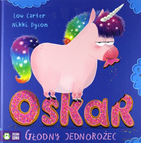 Oskar. Głodny jednorożec - Lou Carter [KSIĄŻKA]