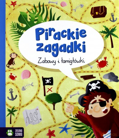 Pirackie zagadki. Zabawy i łamigłówki [KSIĄŻKA]