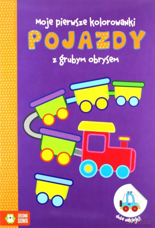 Pojazdy. Moja pierwsza kolorowanka [KSIĄŻKA]