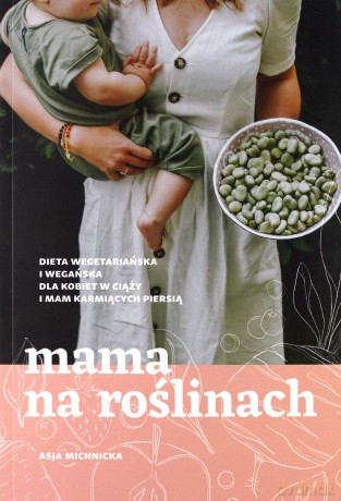 Mama na roślinach - Asja Michnicka [KSIĄŻKA]